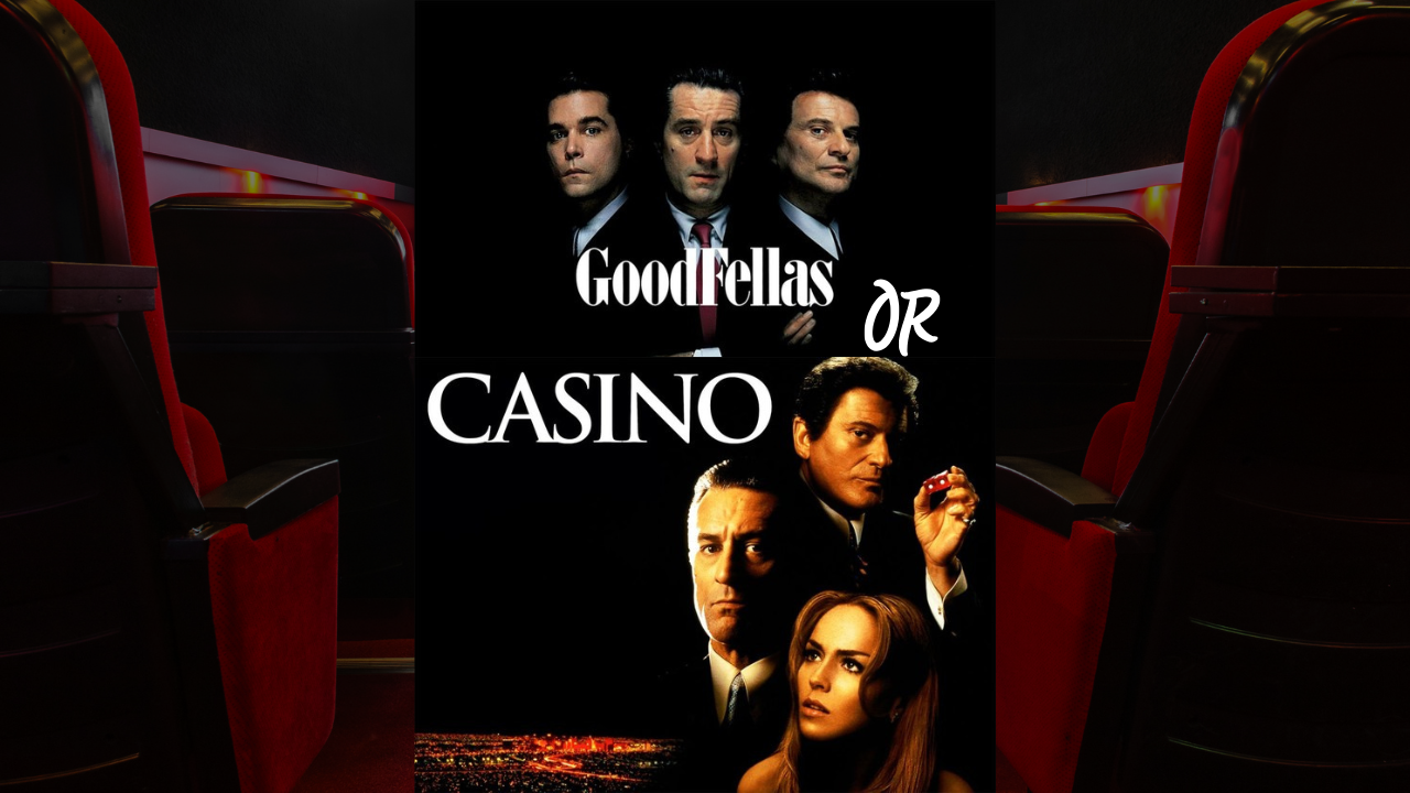 Casino vs. Goodfellas